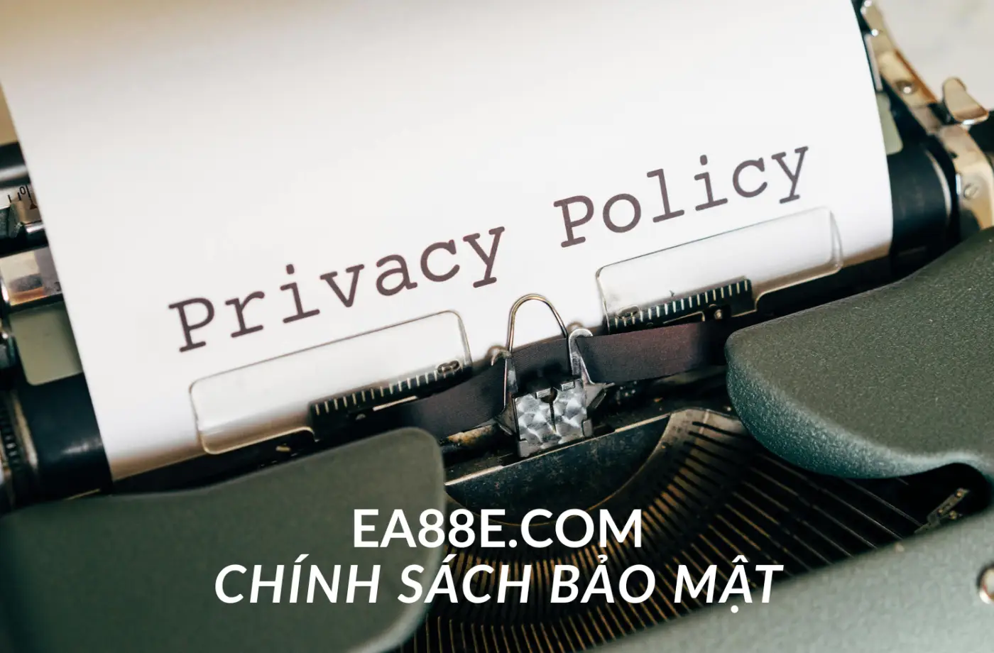 Chính sách bảo mật EA88
